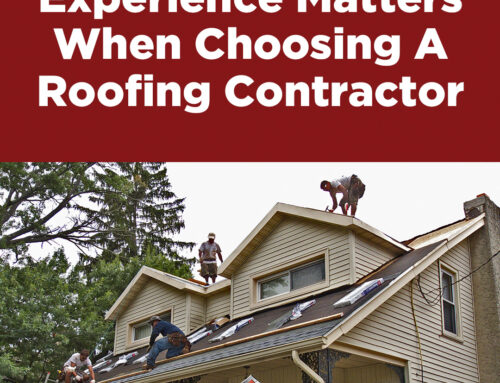 Why Experience Matters When Choosing a Roofing Contractor
